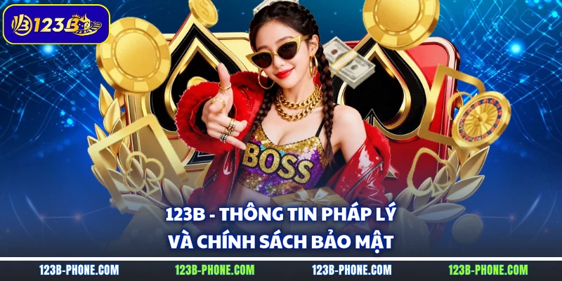 123B – Thông tin pháp lý và chính sách bảo mật