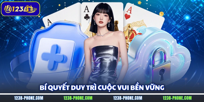 Bí quyết duy trì cuộc vui bền vững