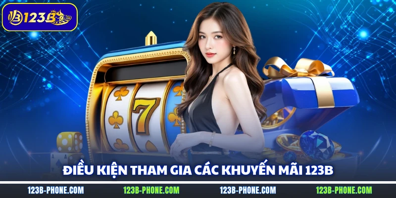Điều kiện tham gia các khuyến mãi 123B