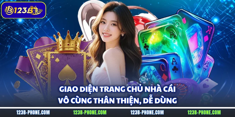 Giao diện trang chủ nhà cái vô cùng thân thiện, dễ dùng