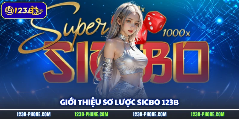 Giới thiệu sơ lược Sicbo 123B