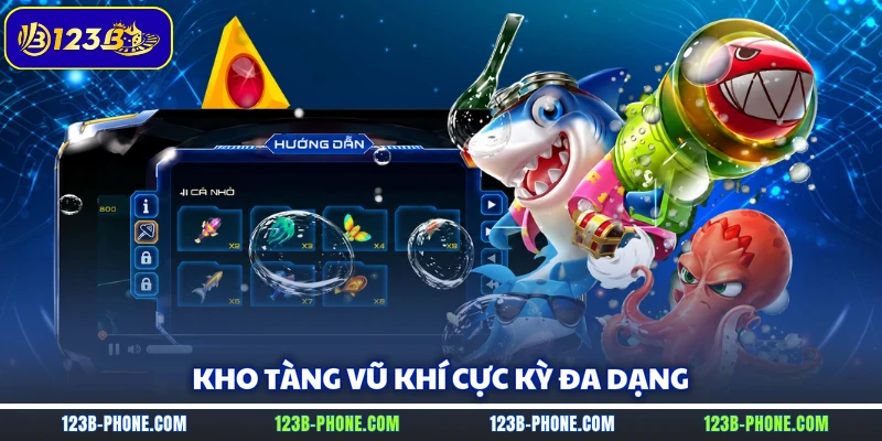 Kho tàng vũ khí cực kỳ đa dạng