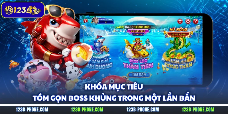 Khóa mục tiêu tóm gọn boss khủng trong một lần bắn