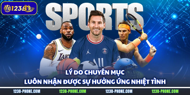 Lý do chuyên mục luôn nhận được sự hưởng ứng nhiệt tình