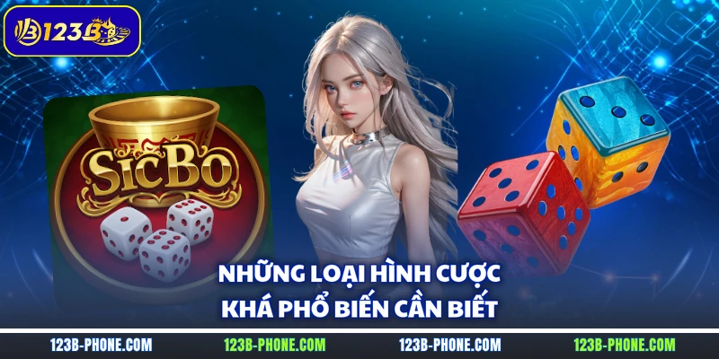 Những loại hình cược khá phổ biến cần biết