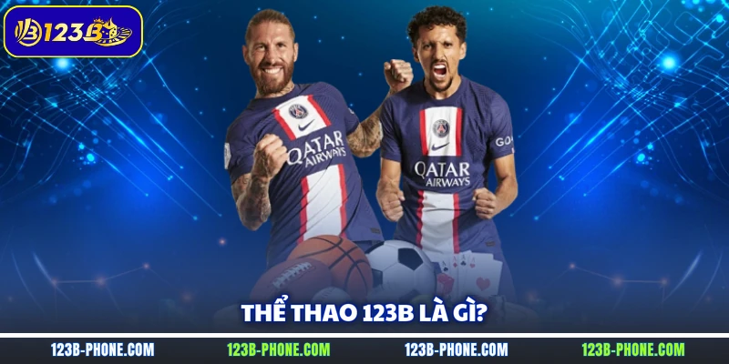 Thể thao 123B là gì?