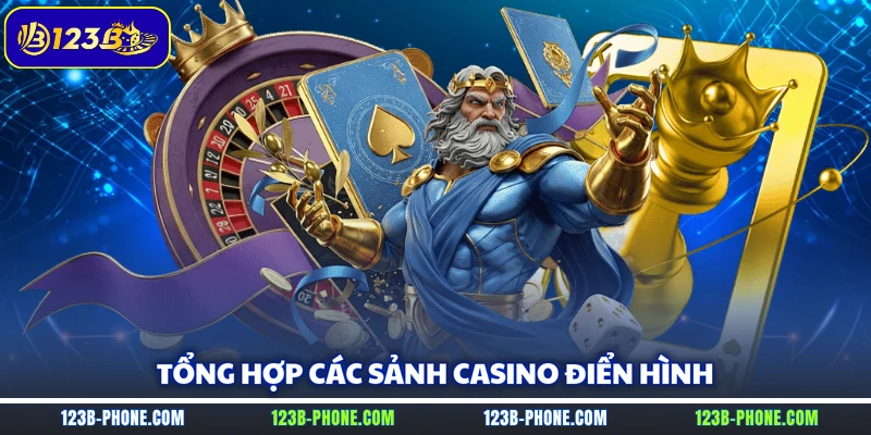 Tổng hợp các sảnh casino điển hình